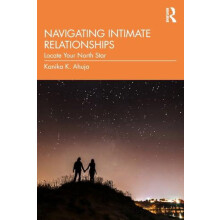 Navigating Intimate Relationships by Ahuja Kanika K. Lady Shri Ram Col