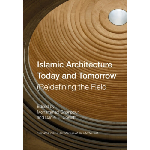 Islamic Architecture Today and Tomorrow Hardcover Book