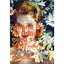 Valerie Belin Black Eyed Susan by Tobia Bezzola Hardcover Book