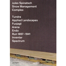 Jules Spinatsch Snow Management Complex by Walter Keller Hardcover Boo
