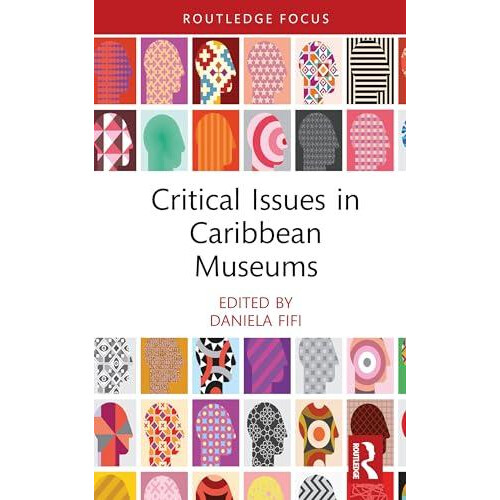 Critical Issues in Caribbean Museums Hardcover Book