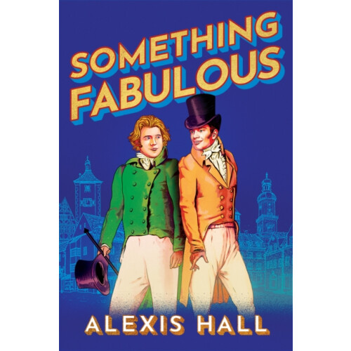 Something Fabulous by Alexis Hall Paperback Book