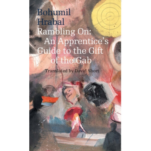 Rambling On by Bohumil Hrabal Paperback Book