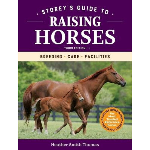 Storey's Guide to Raising Horses, 3rd Edition