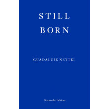 Still Born by Guadalupe Nettel Paperback Book