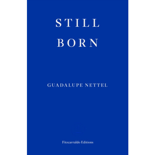 Still Born by Guadalupe Nettel Paperback Book