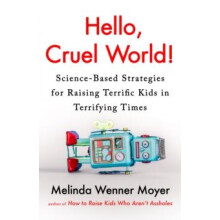 Hello Cruel World by Melinda Wenner Moyer Paperback Book