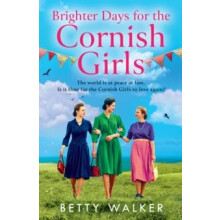 Brighter Days for the Cornish Girls by Betty Walker Paperback Book