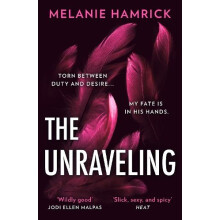 The Unraveling by Melanie Hamrick Paperback Book