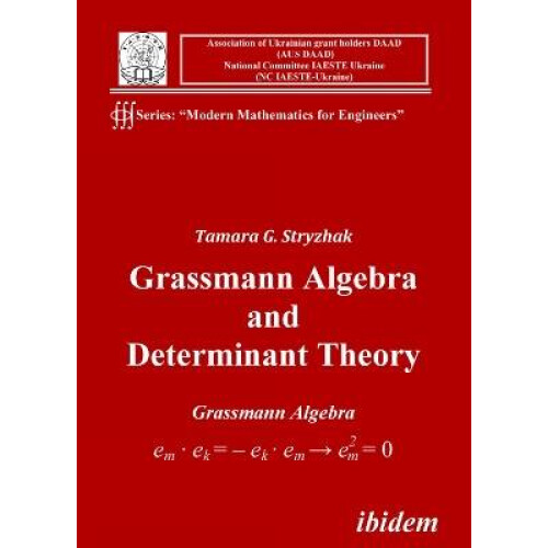 Grassmann Algebra and Determinant Theory