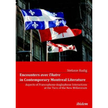 Encounters avec l'Autre in Contemporary Montreal Literature