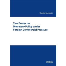Two Essays on Monetary Policy under Foreign Commercial Pressure