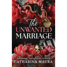 The Unwanted Marriage by Catharina Maura Paperback Book