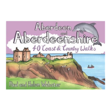 Aberdeen and Aberdeenshire - 40 Town and Country Walks