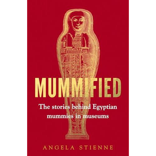 Mummified by Angela Stienne Paperback Book