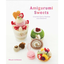 Amigurumi Sweets by Miyuki Ichikawa Paperback Book