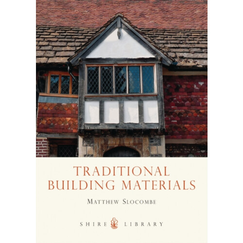 Traditional Building Materials by Matthew Slocombe Paperback Book