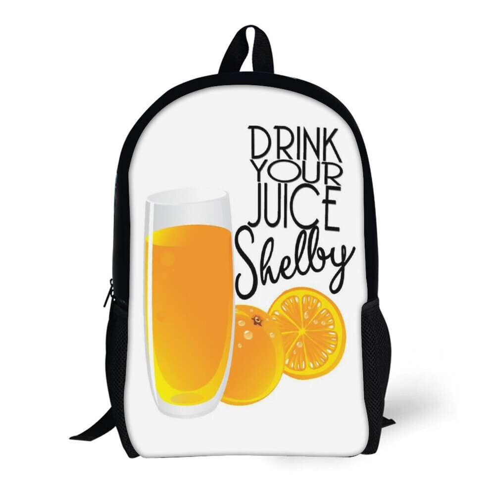 Backpacks Drink Your Juice Shelby Steel Magnolias 17inch School Bag