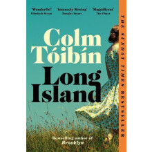 Long Island – Colm Toibin Paperback (Sequel to Brooklyn), Times/Sunday Times Best Book of the Year | 9.78104E+12