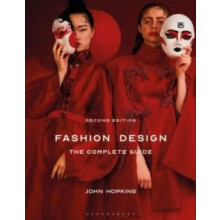 Fashion Design The Complete Guide by Hopkins John Winchester School of