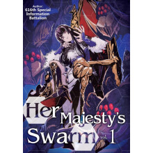 Her Majestys Swarm Volume 1 by 616th Special Information Battalion Pap