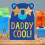 Daddy Bear Daddy Cool Father's Day Greeting Card 4