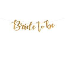 Bride to be metallic gold cardboard garland 80 x 19 cm
