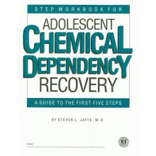 Step Workbook for Adolescent Chemical Dependency Recovery