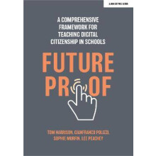 Futureproof: A comprehensive framework for teaching digital citizenship in schools
