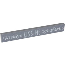 "Always Kiss me Goodnight" 40cm Grey Mantel Plaque Home Decoration