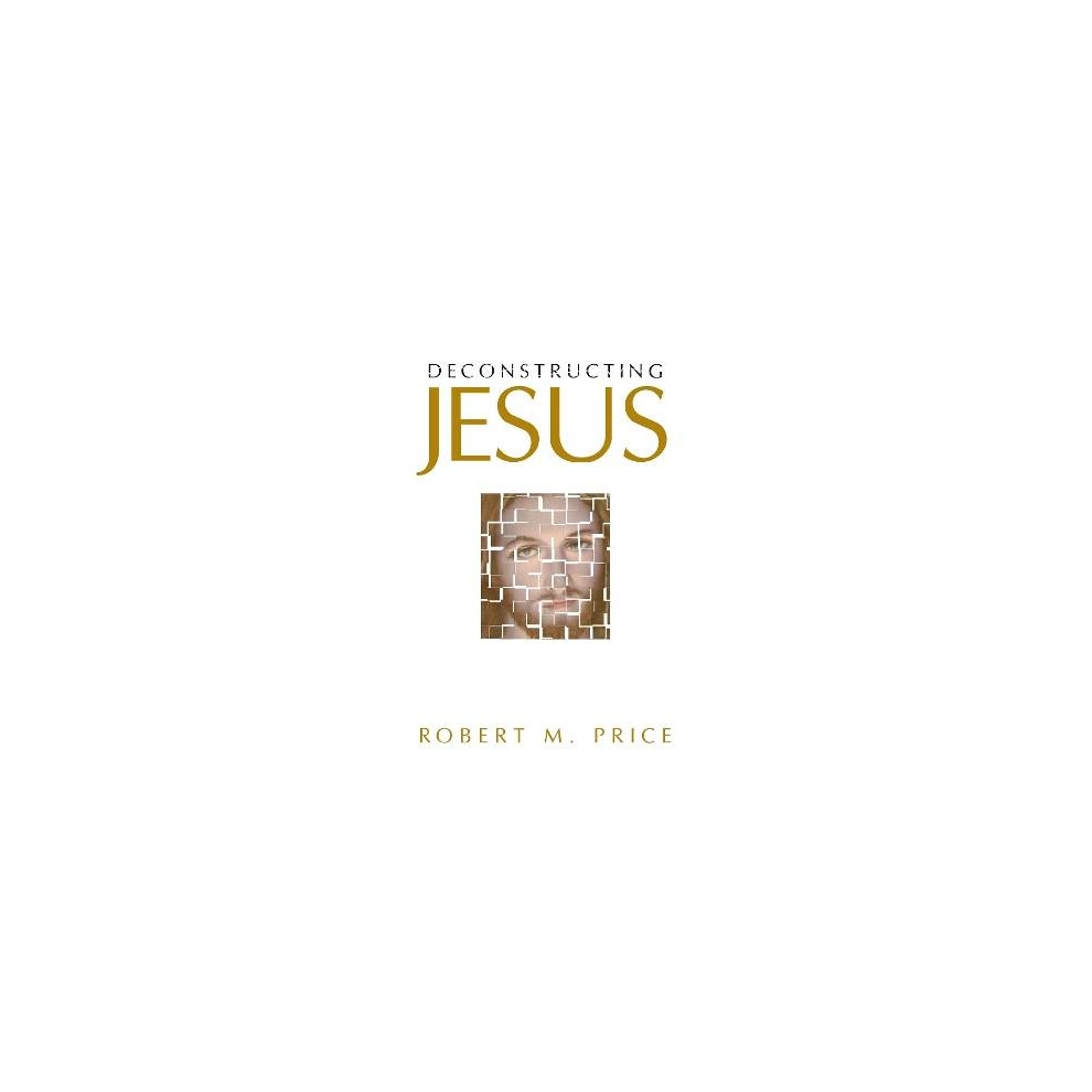 Deconstructing Jesus