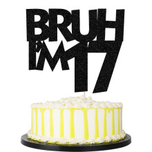 Palasasa Bruh I'm 17 Cake Topper Black Glitter Funny 17th Birthday/Bro I'm 16/It's My 17th Happy Birthday Party Decorations Supplies (17)