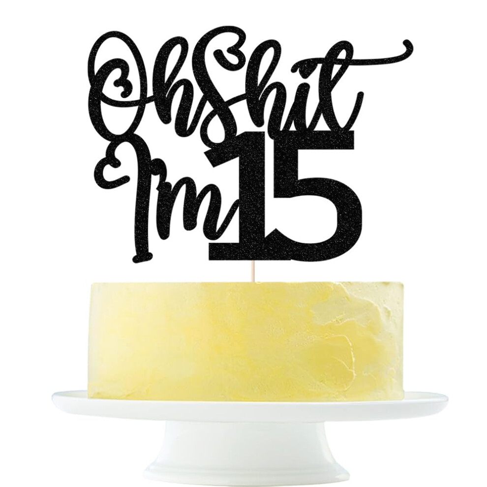 Schwarzer Blitz Oh Shit, Ich Bin 15 Tortenaufsatz Happy 15Th Birthday/Cheers To 15 Years/Sweet 15 Lustige Party-Dekorationen Zum 15. Gebu-image