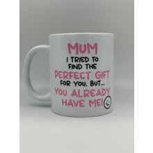 (Default) Mum I tried to find you the perfect gift mum mum birthday Mother's day gift perfect gift