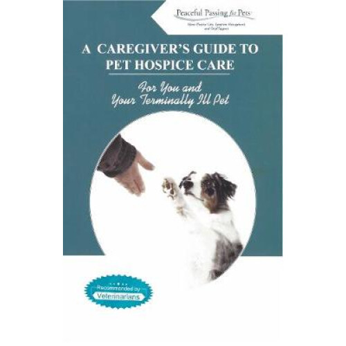 A Caregiver's Guide to Pet Hospice Care