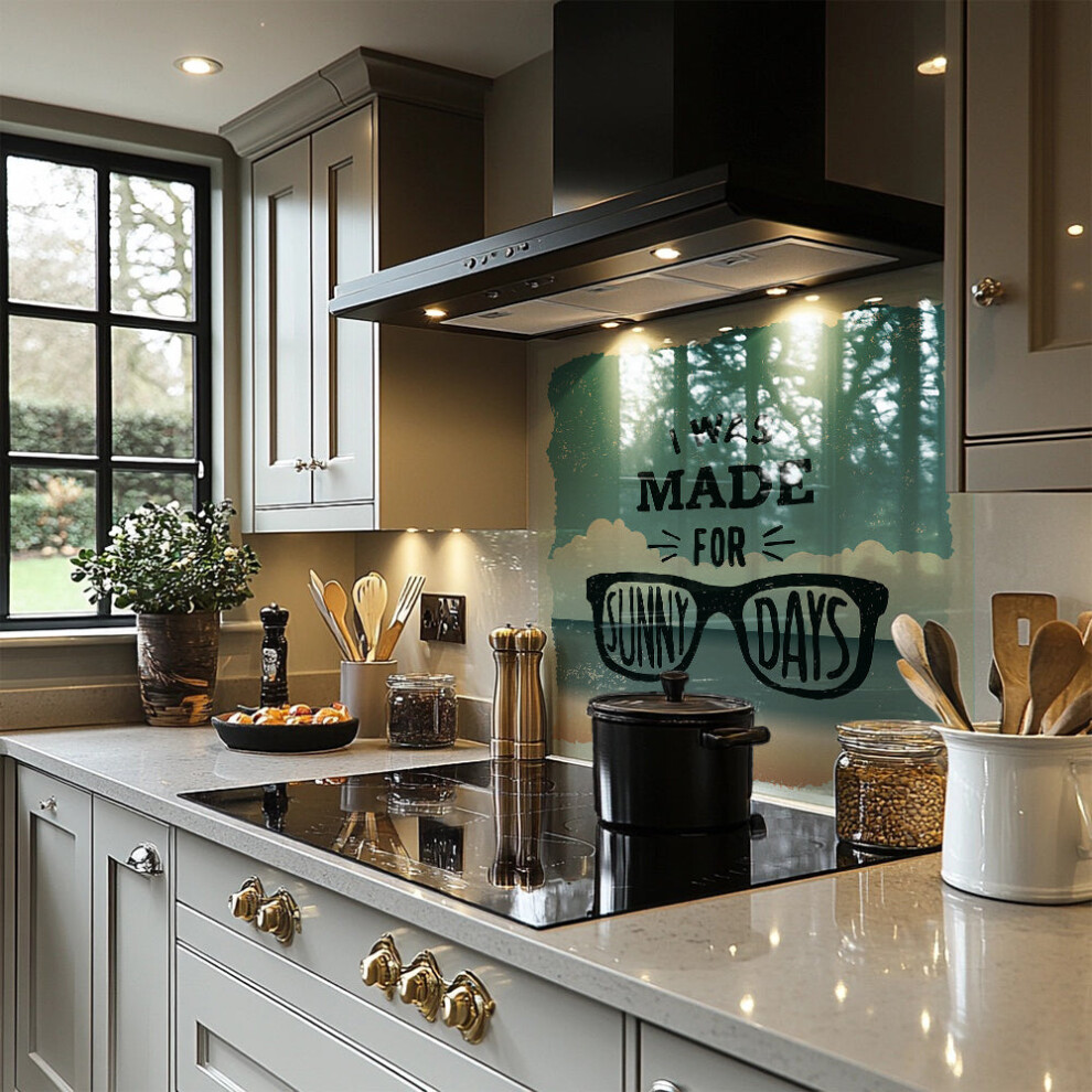 i was made for sunny days splash back-image-OPC-PHHZWY9-NEW