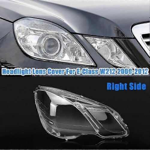 Right Side for E Class W212 2009-2012 E300 E350 E500 E63 Headlight Lens Cover Light Shade Shell Cov bs 2