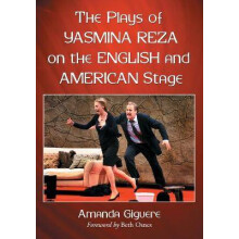 The Plays of Yasmina Reza on the English and American Stage