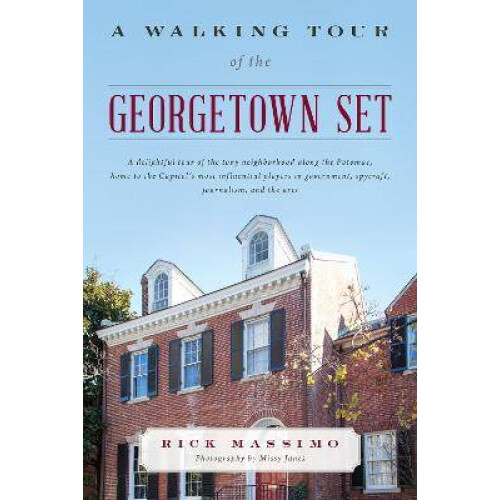 A Walking Tour of the Georgetown Set