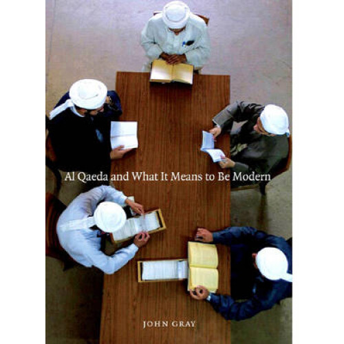 Al Qaeda and What It Means to Be Modern