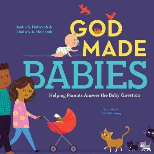 God Made Babies - Helping Parents Answer the Baby Question