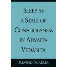 Sleep as a State of Consciousness in Advaita Vedanta