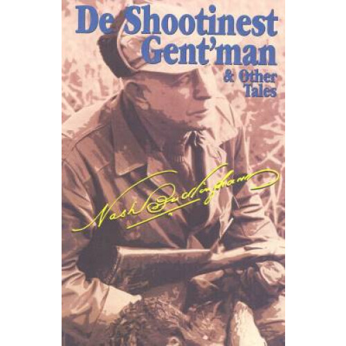 De Shootinest Gent'man & Other Tales