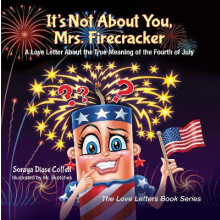 It's Not About You, Mrs. Firecracker
