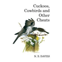 Cuckoos, Cowbirds and Other Cheats