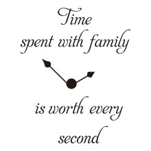 Timpul petrecut cu familia merita fiecare al doilea ceas de decalare de vinil de perete de vinil room D? Cor Words