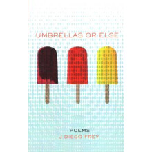 Umbrellas or Else