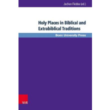 Holy Places in Biblical and Extrabiblical Traditions