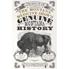 Montana Medicine Show's Genuine Montana History