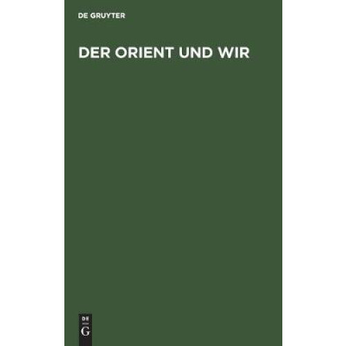 Der Orient und Wir
